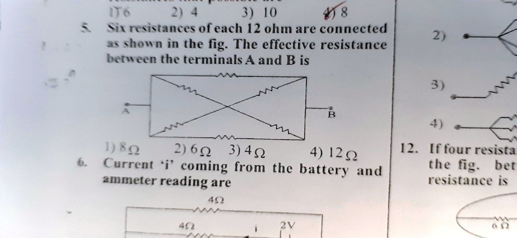 176 2 4 3 10 8 5 Six Resistances Of Each 12 Ohm Are Connected As