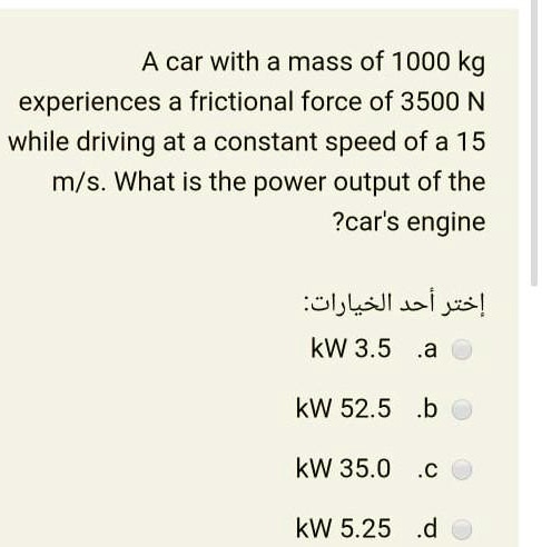 Solved A Car With A Mass Of Kg Experiences A Frictional Force Of