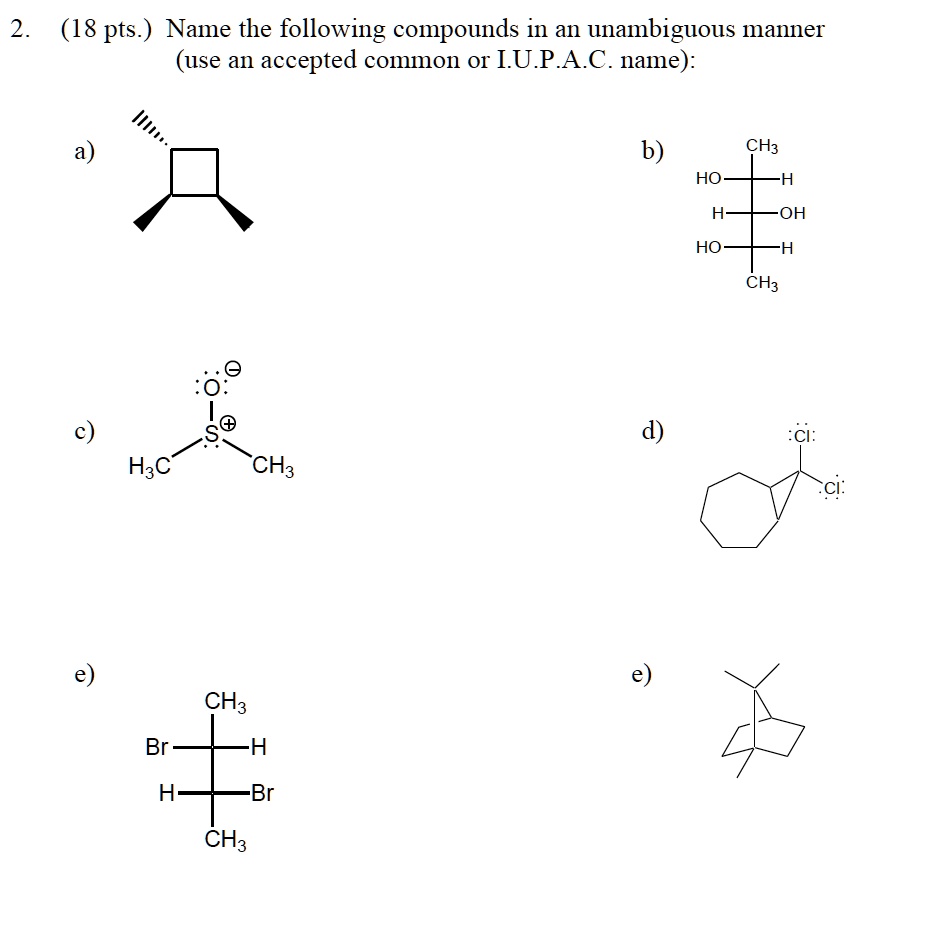 SOLVED N 18 Pts Name The Following Compounds In An Unambiguous