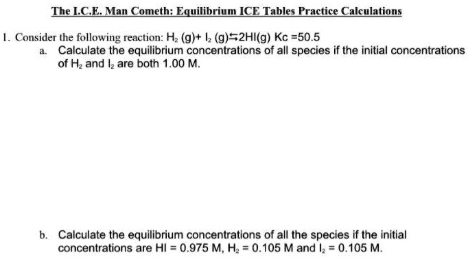 SOLVED TheLCE Man Cometh Equilibrium ICE Tables Practice Calculations