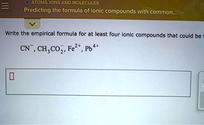 Solved Atoms Ions And Molecules Predicting The Formula Of Ionic