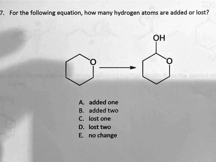 SOLVED For The Following Equation How Many Hydrogen Atoms Are Added