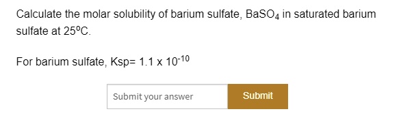 Calculate The Molar Solubility Of Barium Sulfate Ba SolvedLib