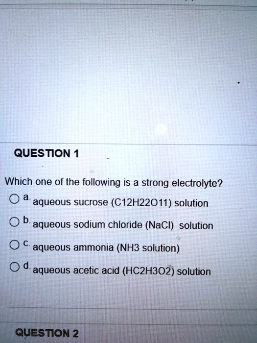 Solved Question Which One Of The Following Is A Strong Electrolyte