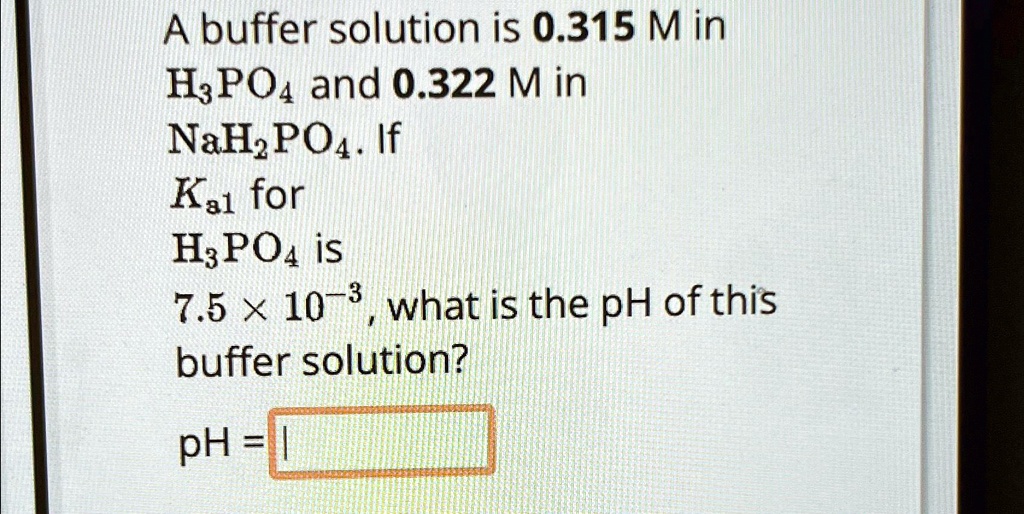 Solved A Buffer Solution Is M In H Po And M In Nah Po