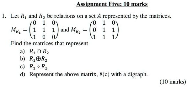 Solved Assignment Five Lu Marks Let R And R Be Relations On A Set A