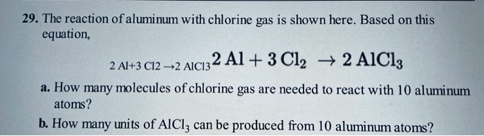 SOLVED The Reaction Of Aluminum With Chlorine Gas Is Shown Here Based