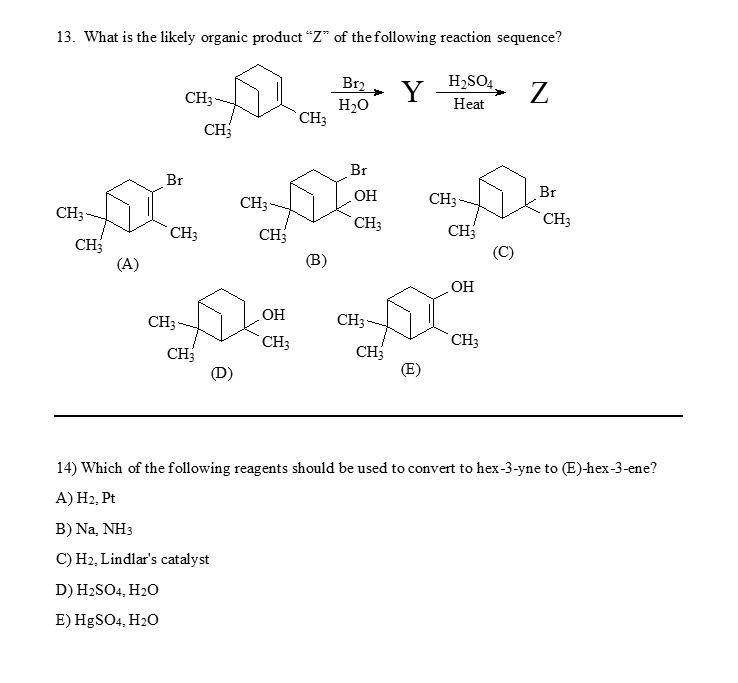 SOLVED 13 What Is The Likely Organic Product Z Of Thefollowing