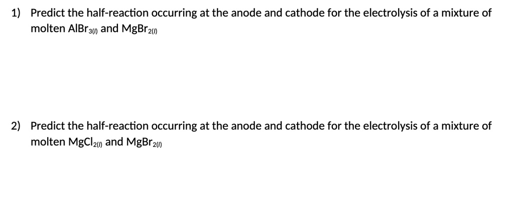 Solved Predict The Half Reaction Occurring At The Anode And Cathode