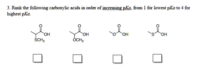 SOLVED Rank The Following Carboxylic Acids In Order Of Increasing PKa