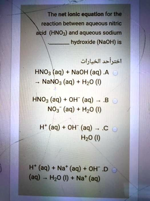 SOLVED The Net Ionic Equation For The Reaction Between Aqueous Nitric