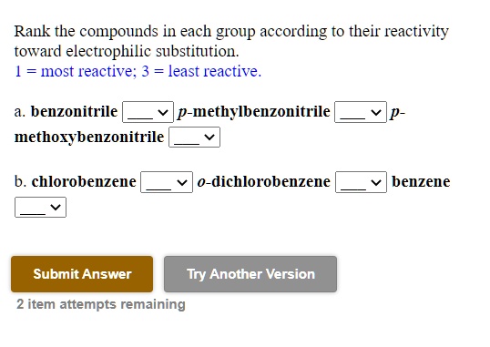 SOLVED Rank The Compounds In Each Group According To Their Reactivity