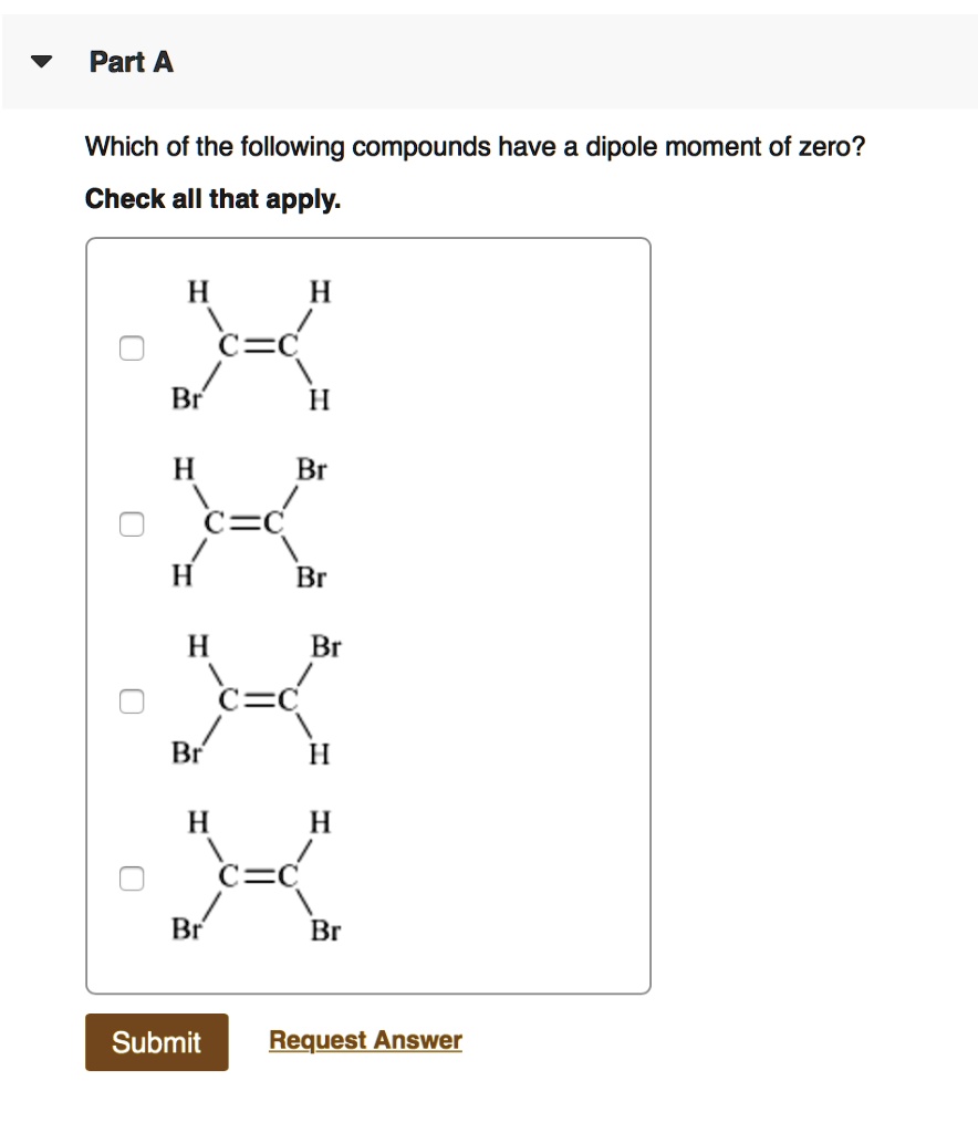 Solved Part A Which Of The Following Compounds Have A Dipole Moment Of