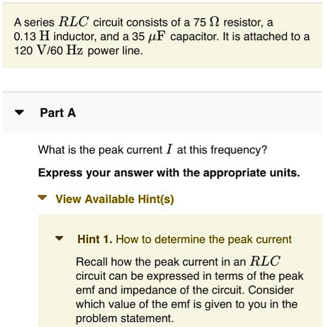 Solved A Series Rlc Circuit Consists Of A Resistor A H