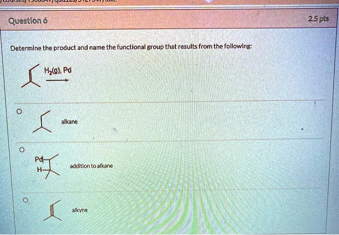 Solved Question Pts Determine The Product And Name The Functional