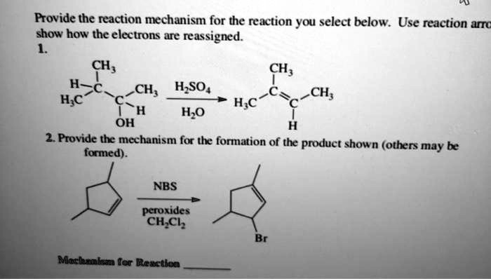 Solved Frovide The Reaction Mechanism For The Reaction You Select