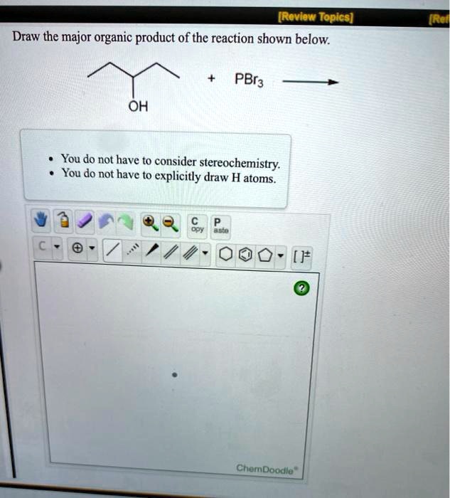 Solved Review Toplcs Draw The Major Organic Product Of The Reaction