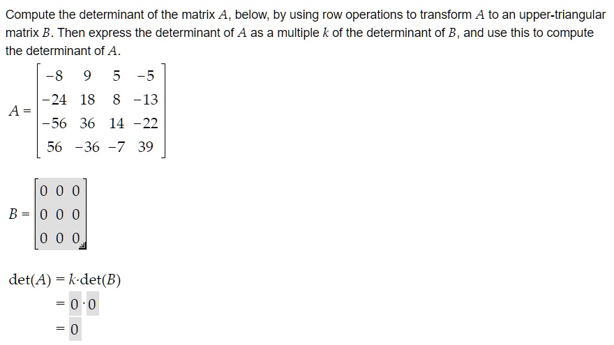 SOLVED Compute The Determinant Of The Matrix A Below By Using Row