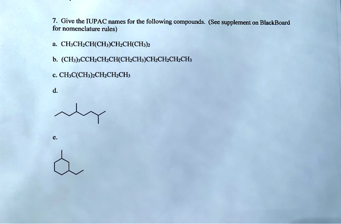 SOLVED Give The IUPAC Names For The Following Compounds See