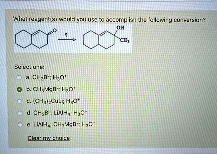 Solved What Reagent S Would You Use To Accomplish The Following