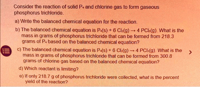 SOLVED Consider The Reaction Of Solid Phosphorus And Chlorine Gas To