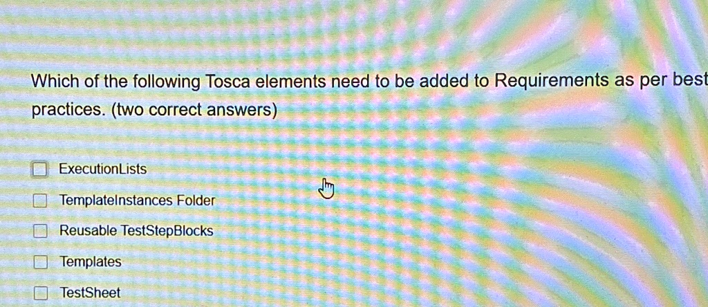 Which Of The Following Tosca Elements Need To Be Added To Requirements