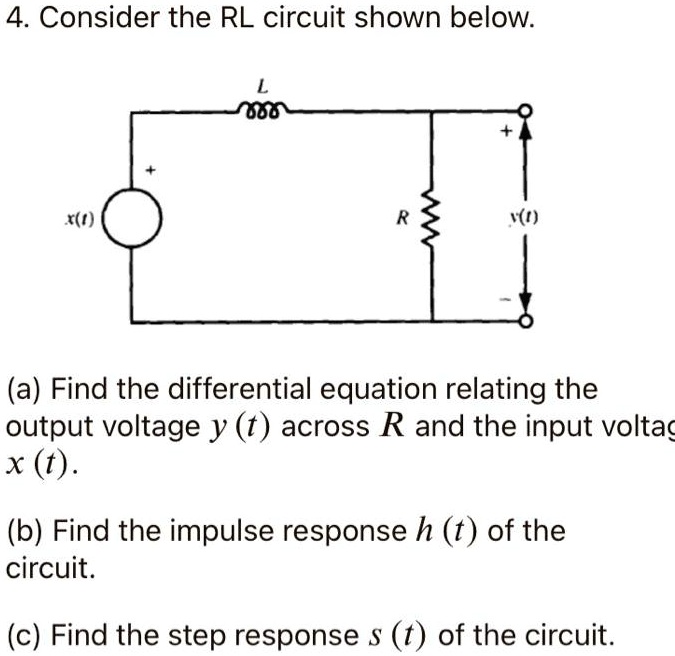 4 Consider The RL Circuit Shown Below X T A Find T SolvedLib