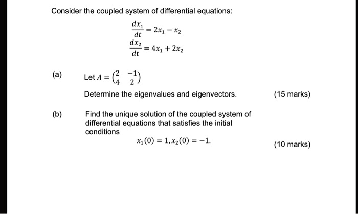 SOLVED Consider The Coupled System Of Differential Equations Dx1 2x1