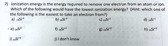 Solved Lonization Energy Is The Energy Required To Remove One Electron