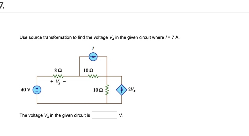 Solved Use Source Transformation To Find The Voltage Vx In The Given