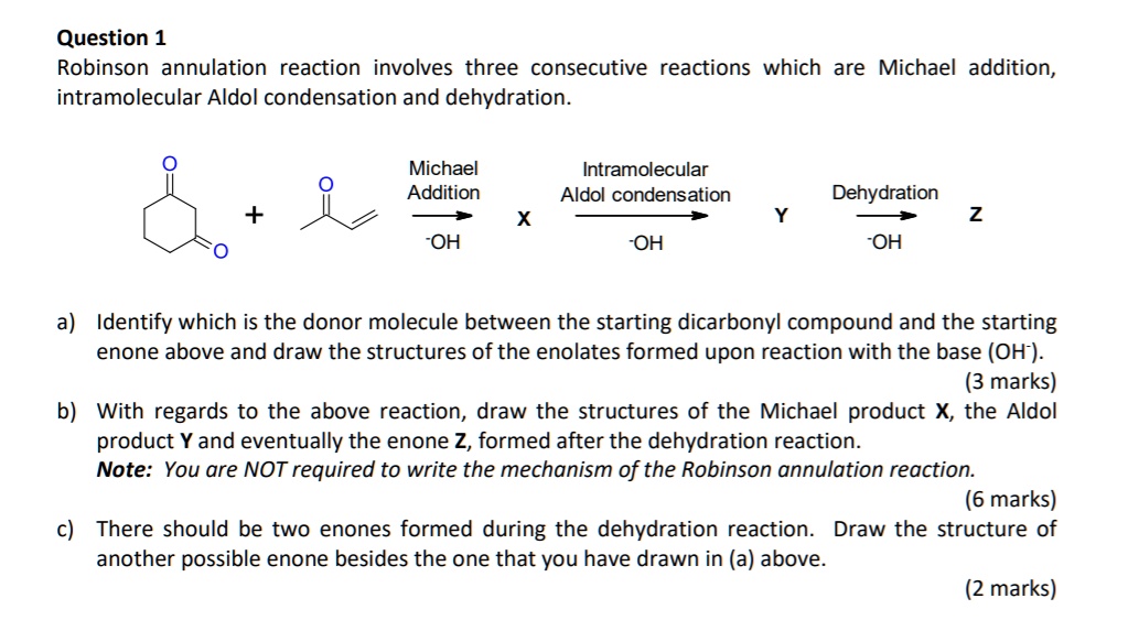 Solved Question Robinson Annulation Reaction Involves Three