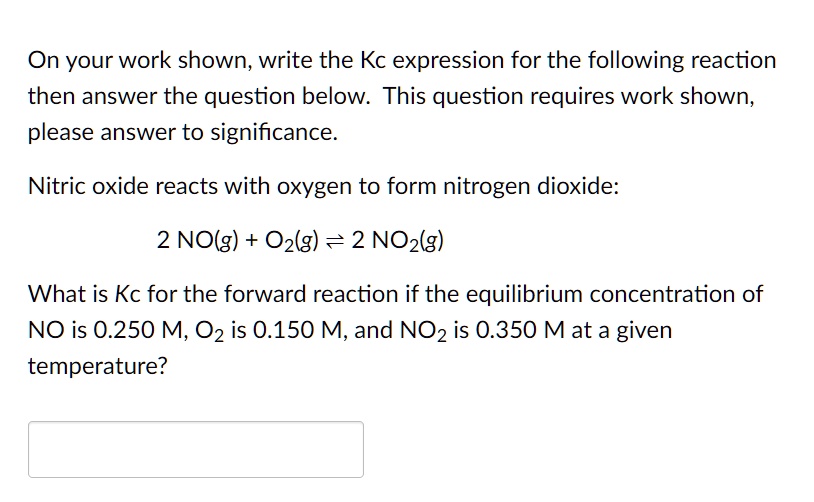 SOLVED On Your Work Shown Write The Kc Expression For The Following