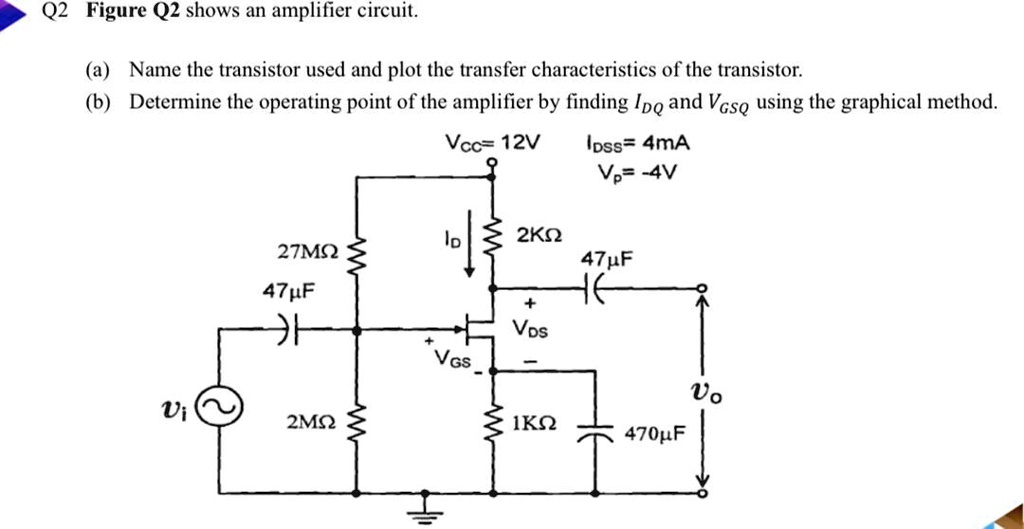 SOLVED Figure Q2 Shows An Amplifier Circuit A Name The Transistor