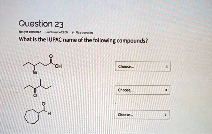 SOLVED Question 23 Identify And Name The Following Compounds Using