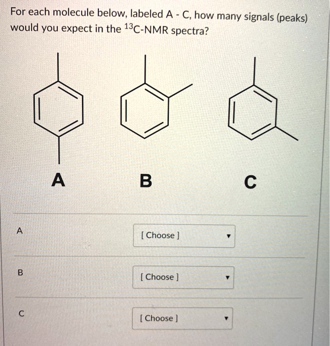 Solved For Each Molecule Below Labeled A C How Many Signals Peaks