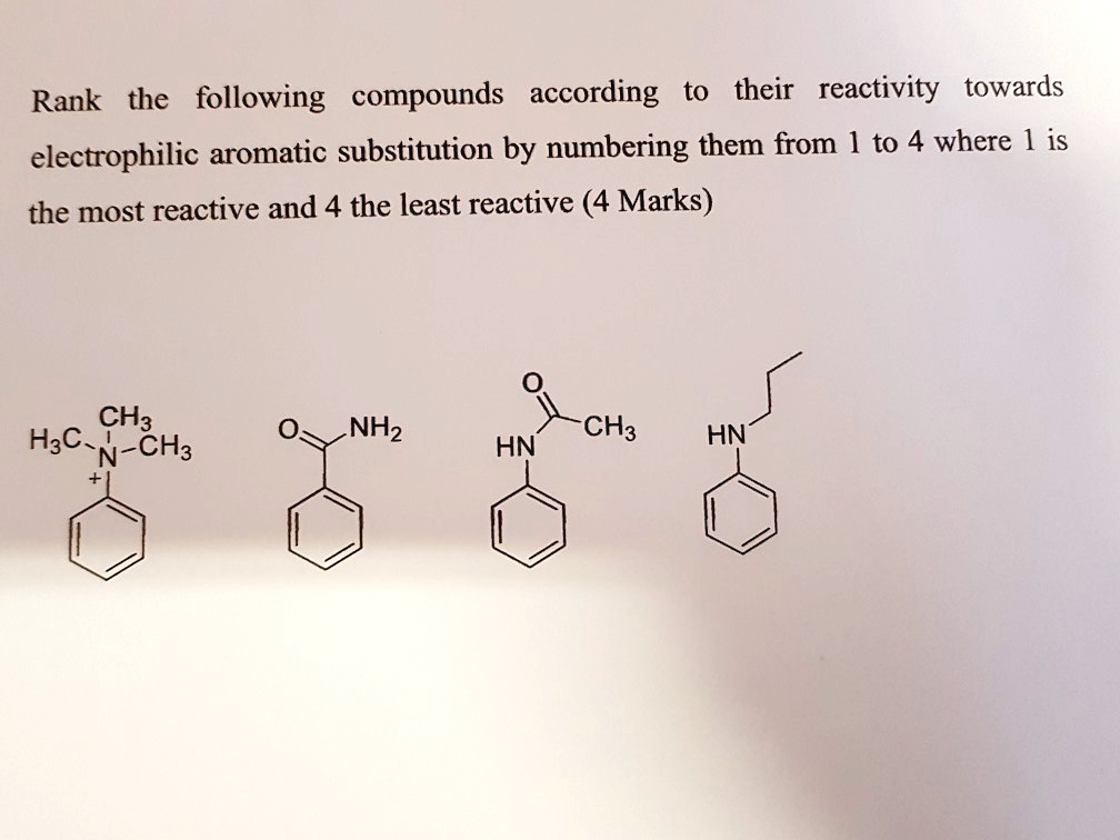 Solved Rank The Following Compounds According To Their Reactivity