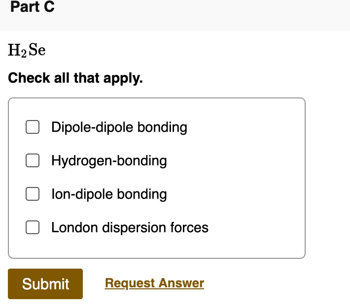 Solved Part Hzse Check All That Apply Dipole Dipole Bonding