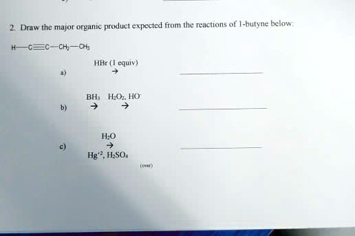 Solved Please Explain The Reaction Draw The Major Organic Product