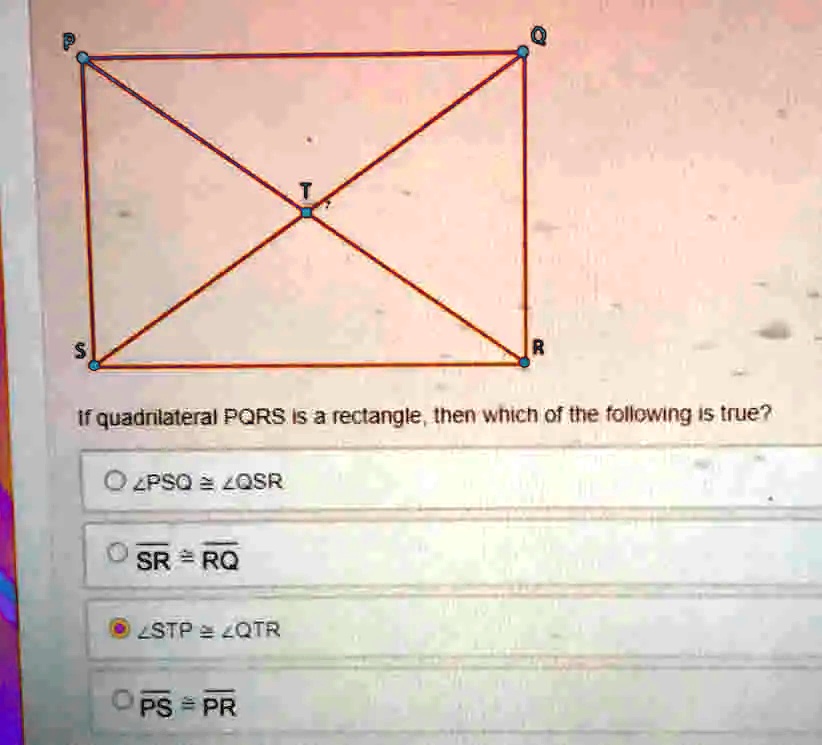 SOLVED If Quadrilateral PQRS Is A Rectangle Ihen Which Of Tlie