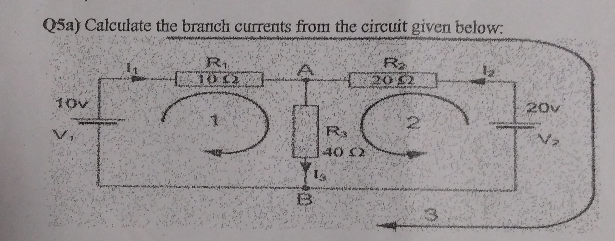 SOLVED Q5a Calculate The Branch Currents From The Circuit Given Below