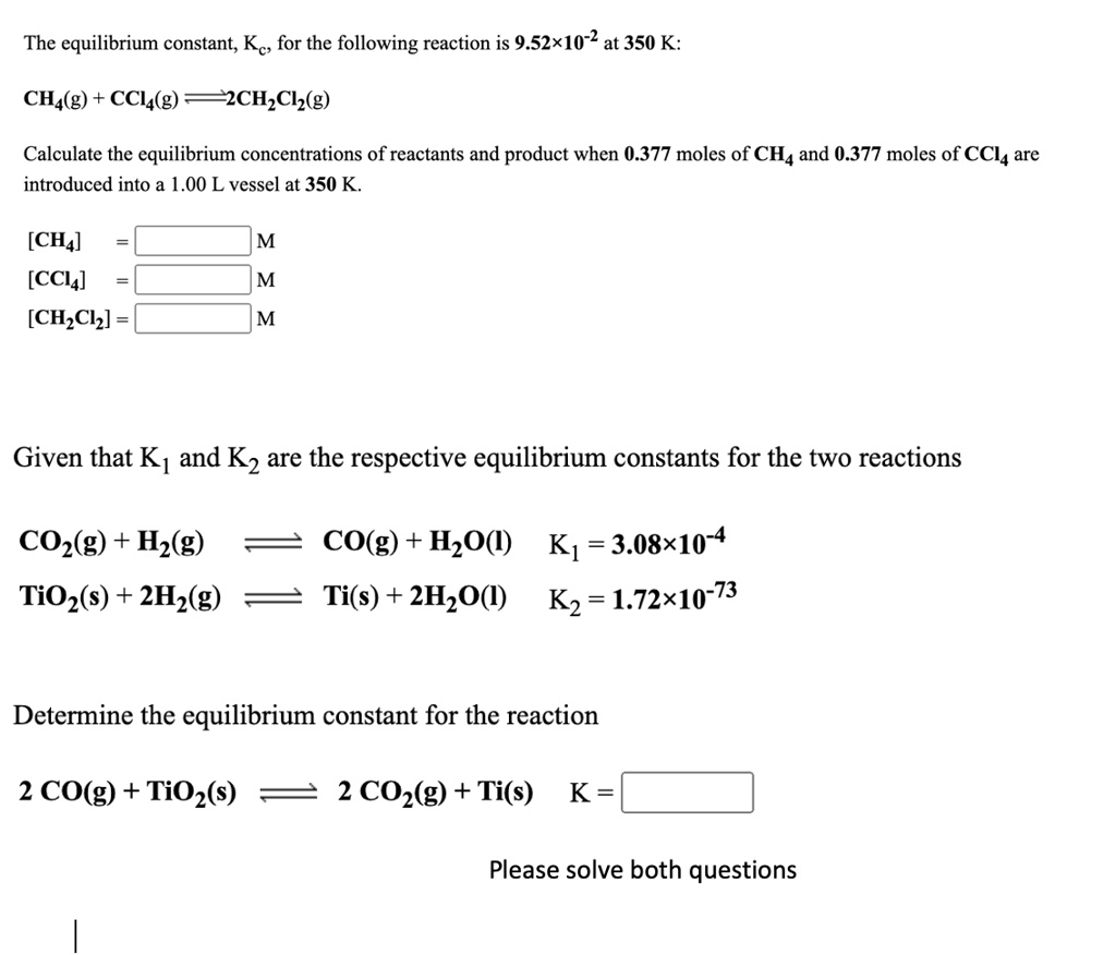 SOLVED The Equilibrium Constant Kc For The Following Reaction Is 9