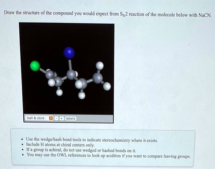 Draw The Structure Of The Compound You Would Expect From The S N 2