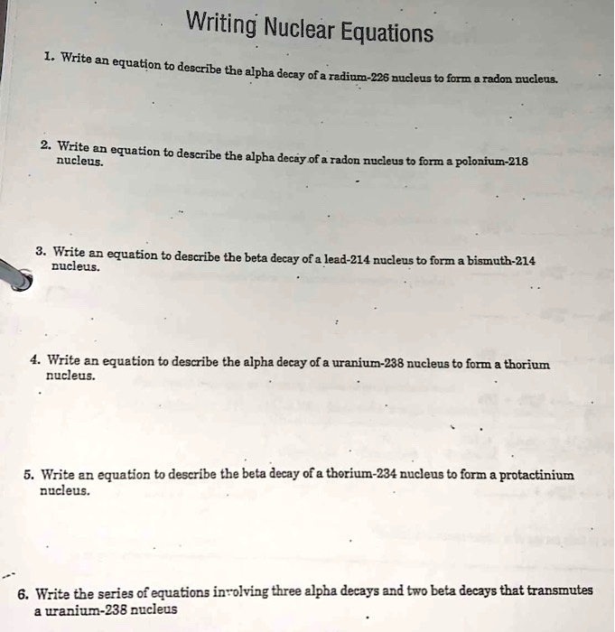 SOLVED Writing Nuclear Equations Writo Equation To Describe The