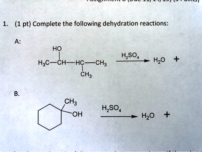 SOLVED 1 Pt Complete The Following Dehydration Reactions A HO