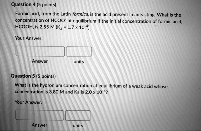 Solved Question Points Formic Acid From The Latin Formica Is