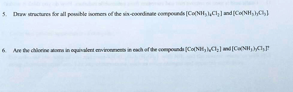 SOLVED Draw Structures For All Possible Isomers Of The Six Coordinate