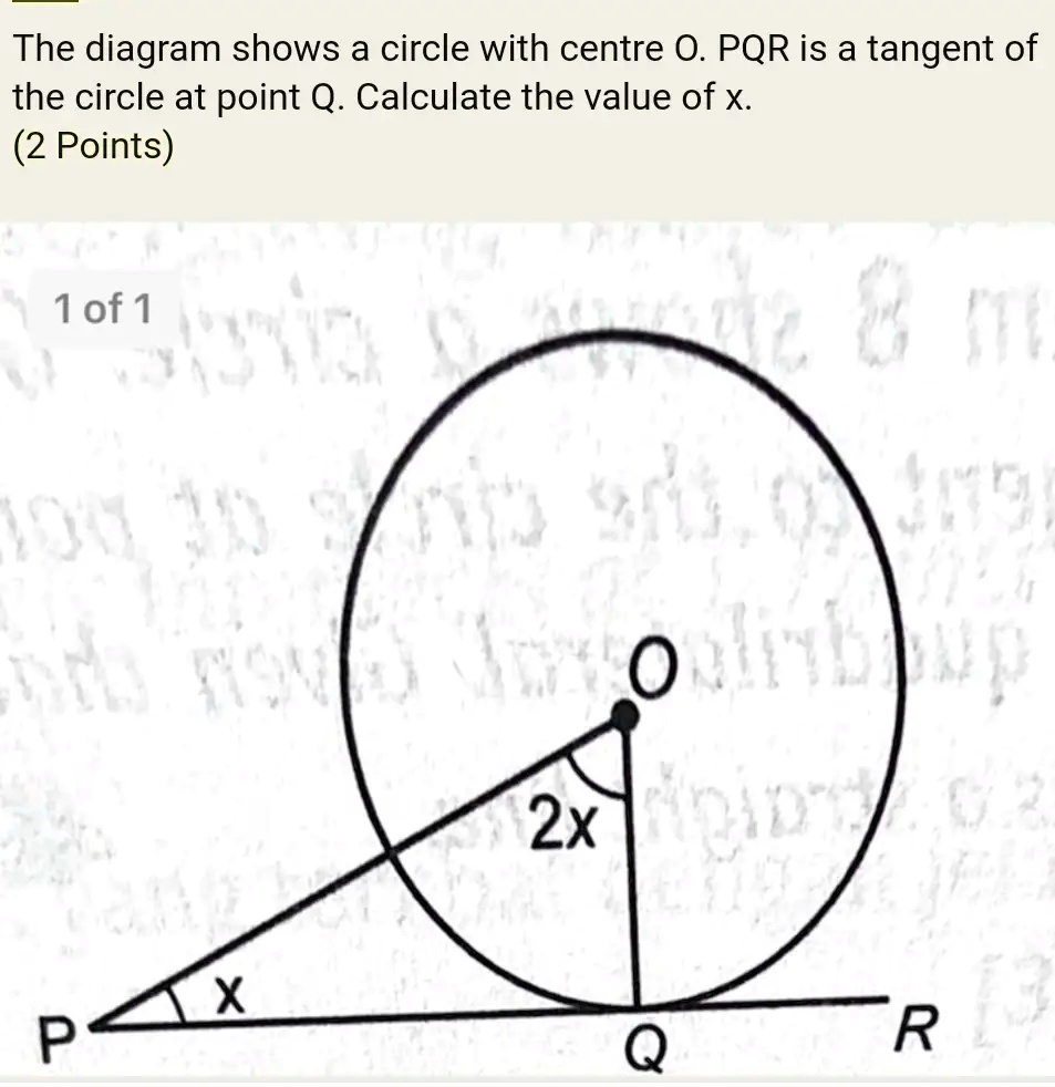 SOLVED The Diagram Shows A Circle With Centre 0 PQR Is A Tangent Of