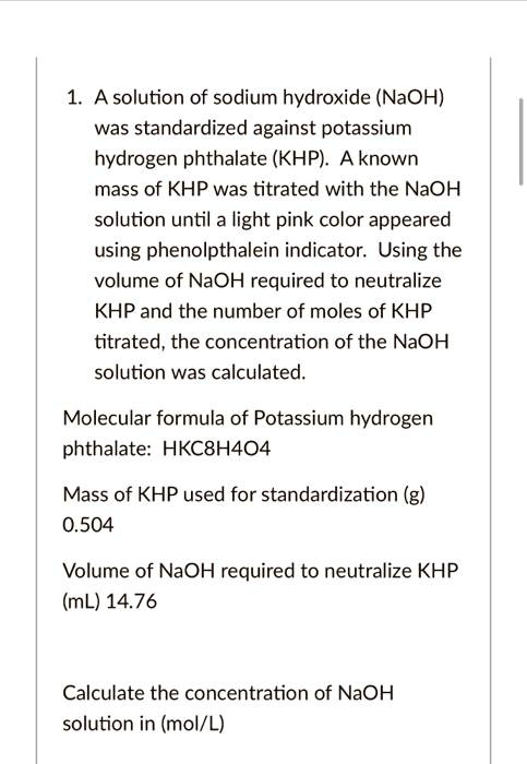 SOLVED A Solution Of Sodium Hydroxide NaOH Was Standardized Against