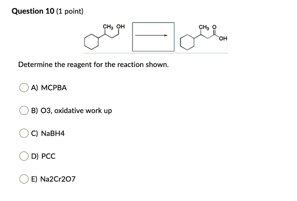 SOLVED Question 10 1 Point CH OH Oh Determine The Reagent For The