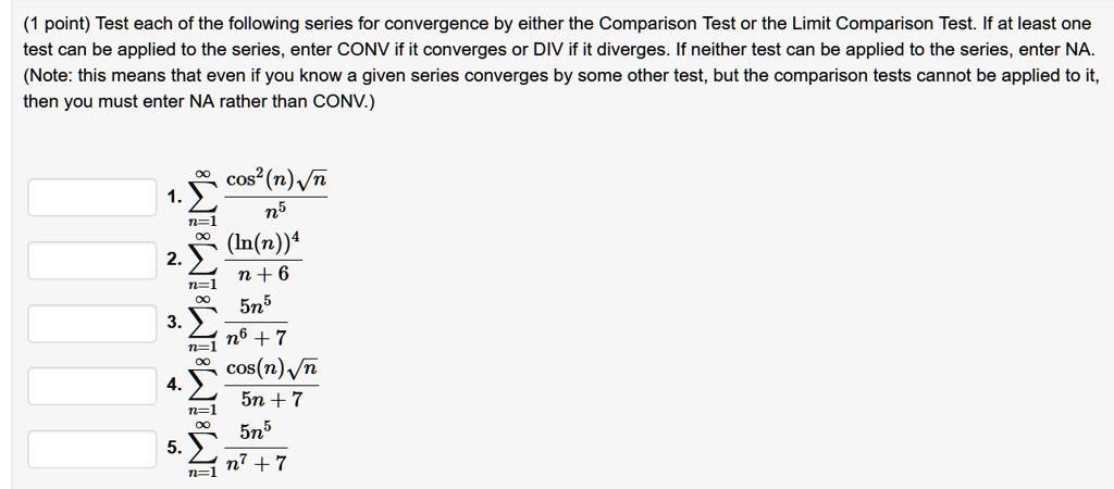 SOLVED Point Test Each Of The Following Series For Convergence By